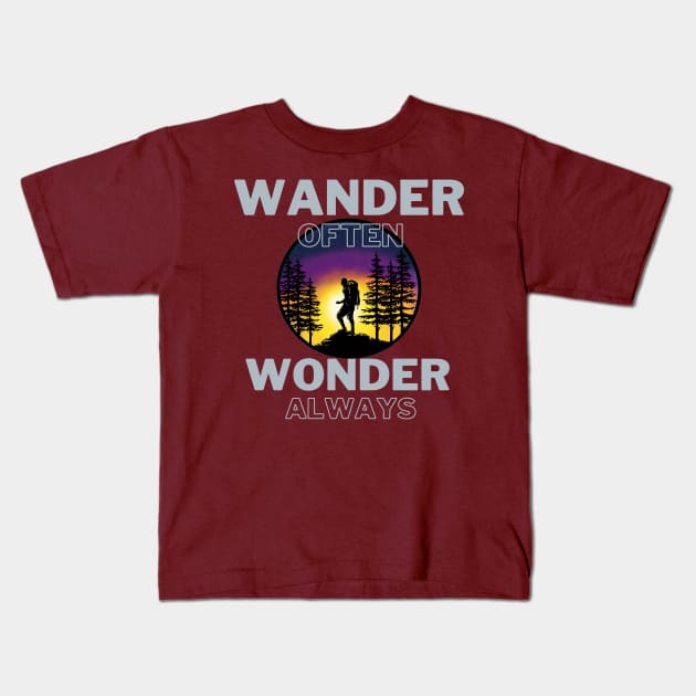 Wander often, Wonder always Kids T-Shirt by Sam's Essentials Hub